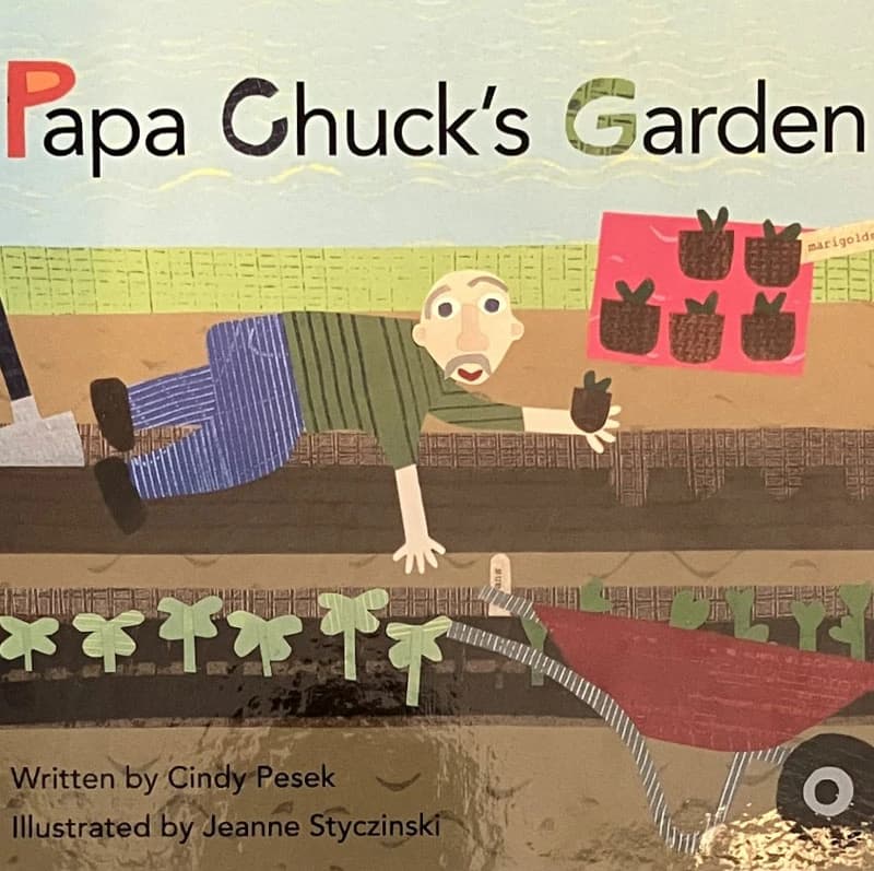Papa Chuck's Garden