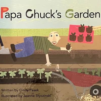 Papa Chuck's Garden