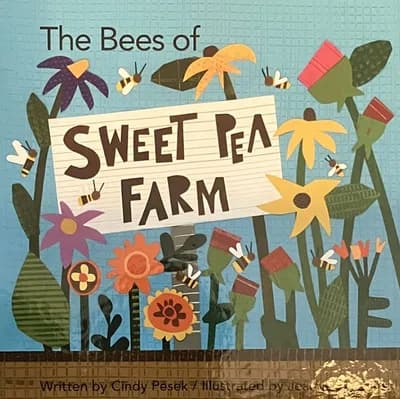 The Bees of Sweet Pea Farm
